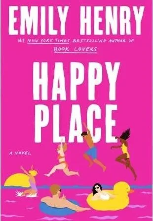 Book cover of 'Happy Place' by Emily Henry with a bright pink background, featuring illustrated people swimming and floating in a pool, including a person on a yellow duck floatie, a woman in a pink swimsuit, and a man with sunglasses on a blue floatie.