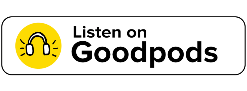 Logo with a yellow circle containing white headphones and black lines, and black text that says "Listen on Goodpods"
