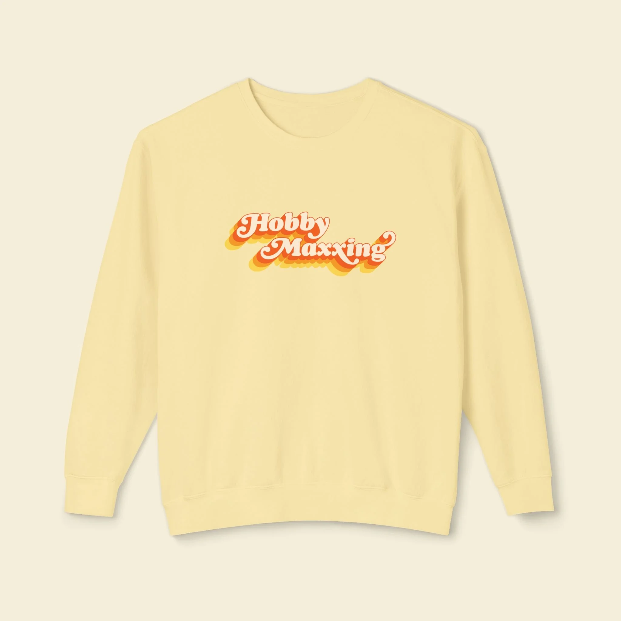 Hobbymaxxing Sweatshirt