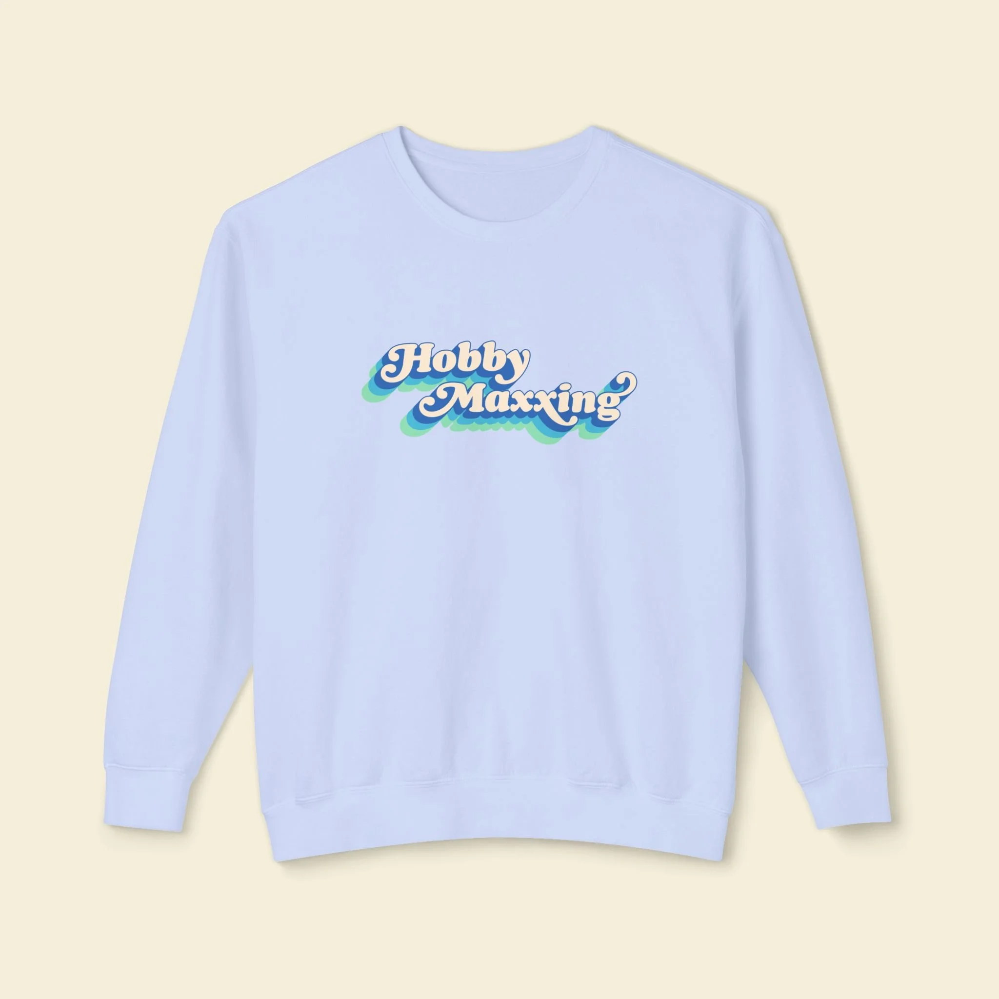 Hobbymaxxing Sweatshirt