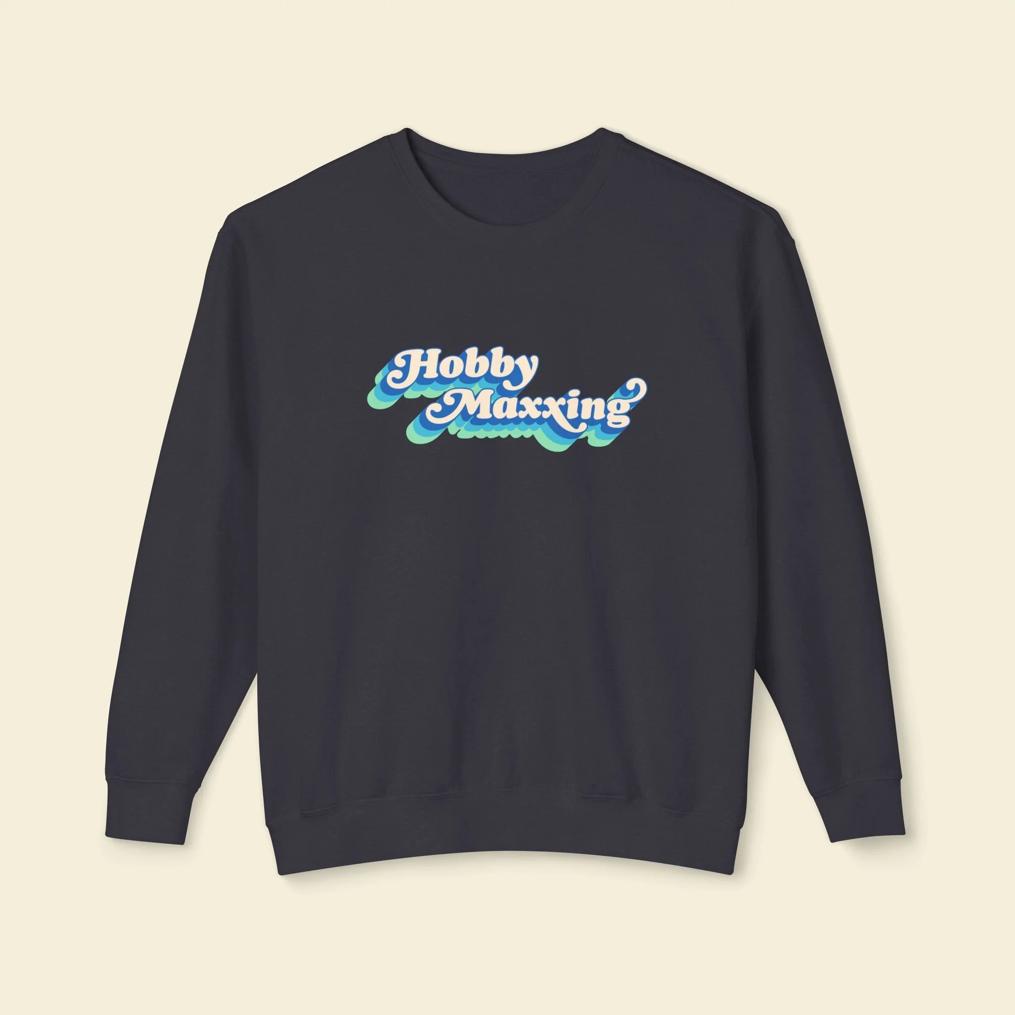 Hobbymaxxing Sweatshirt