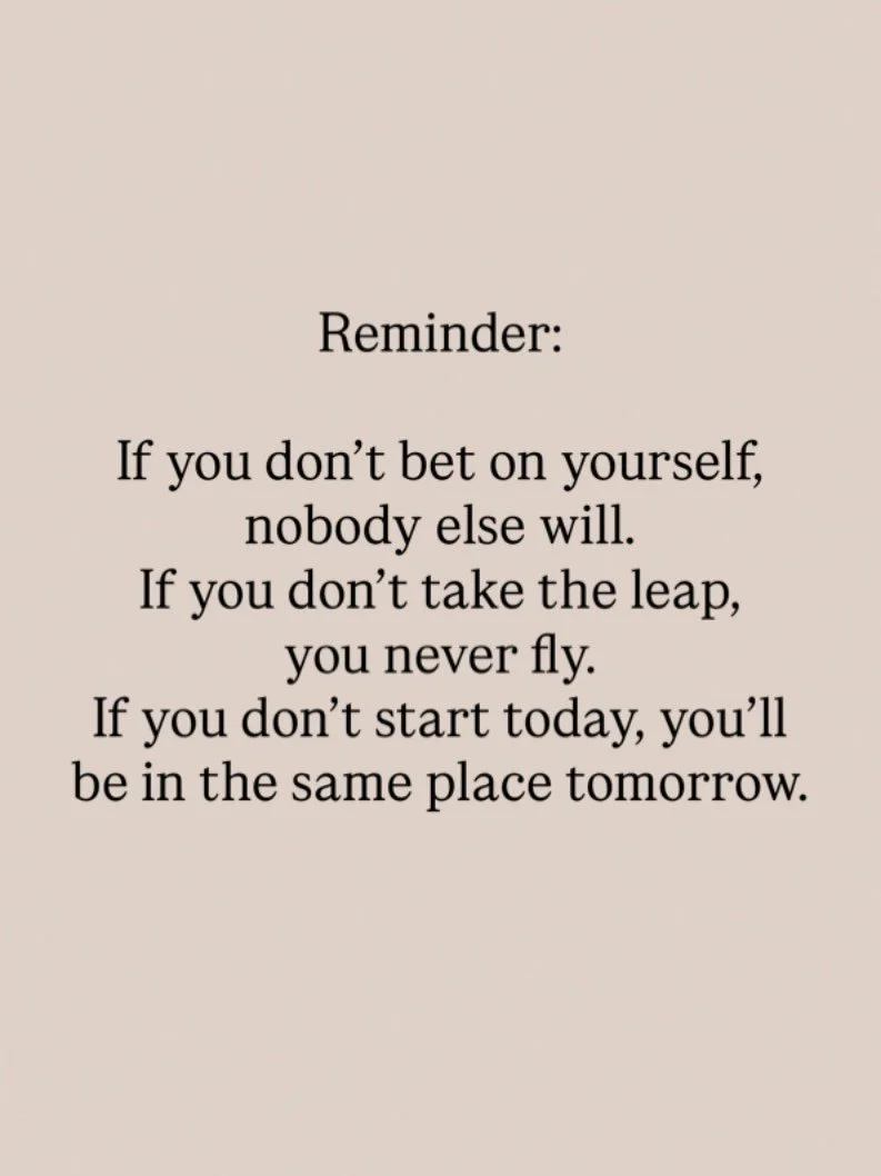 A reminder for the mindful hustler 🤍
If you don&rsquo;t bet on yourself, nobody else will.
If you don&rsquo;t take the leap, you never fly.
If you don&rsquo;t start today, tomorrow looks the same.

Slow growth is still growth.
Aligned action beats w