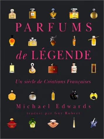 BOOK REVIEW-PERFUME LEGENDS BY MICHAEL EDWARDS