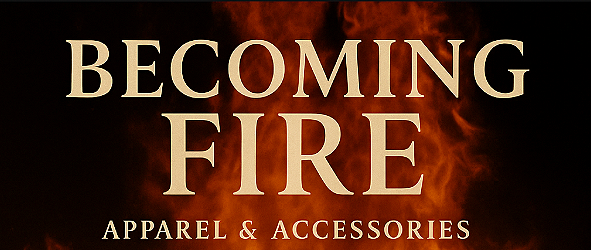 Book cover titled "Becoming Fire" with subtitle "Apparel & Accessories" and fiery background.