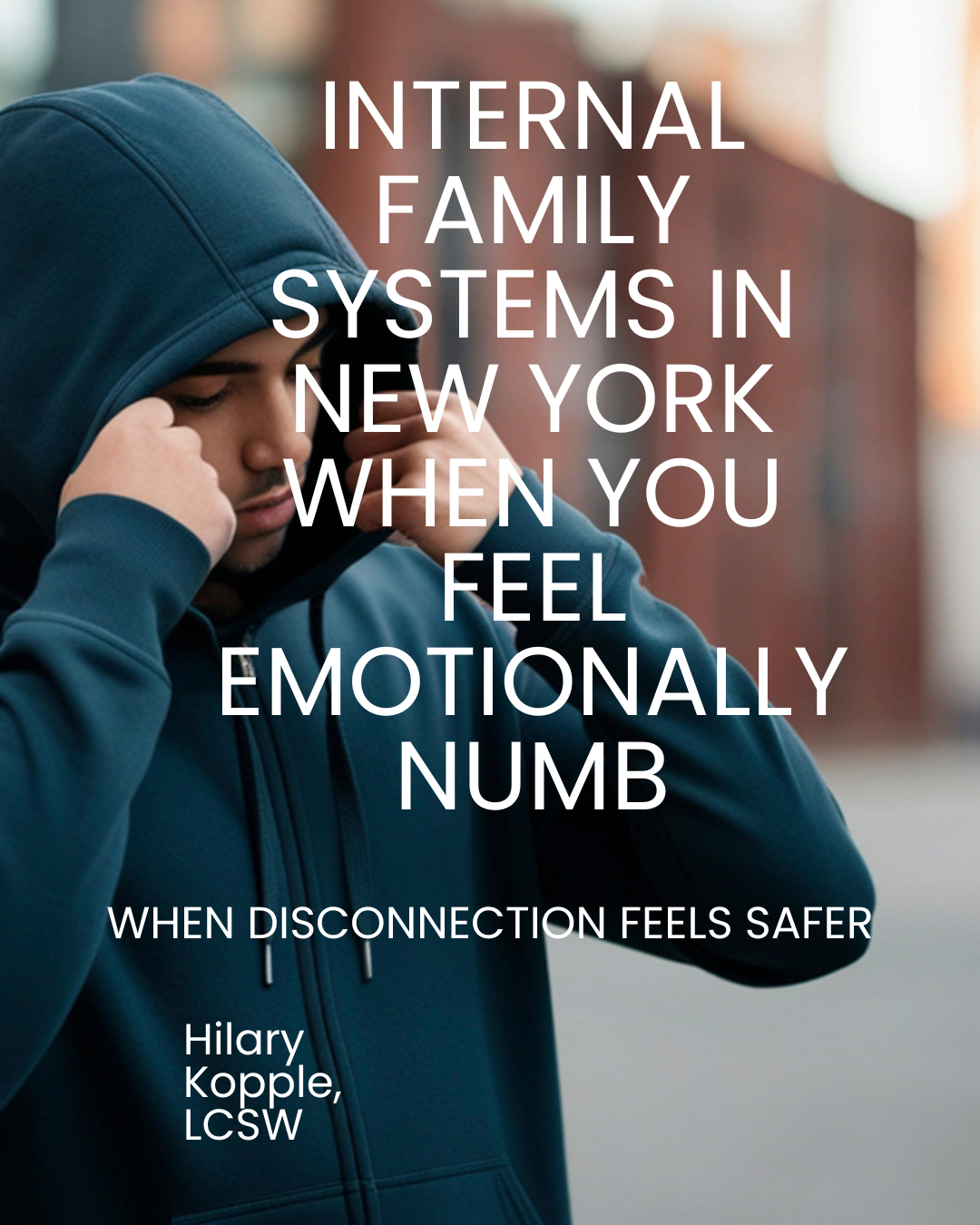 man pulling up hoodie after internal family systems therapy in new york