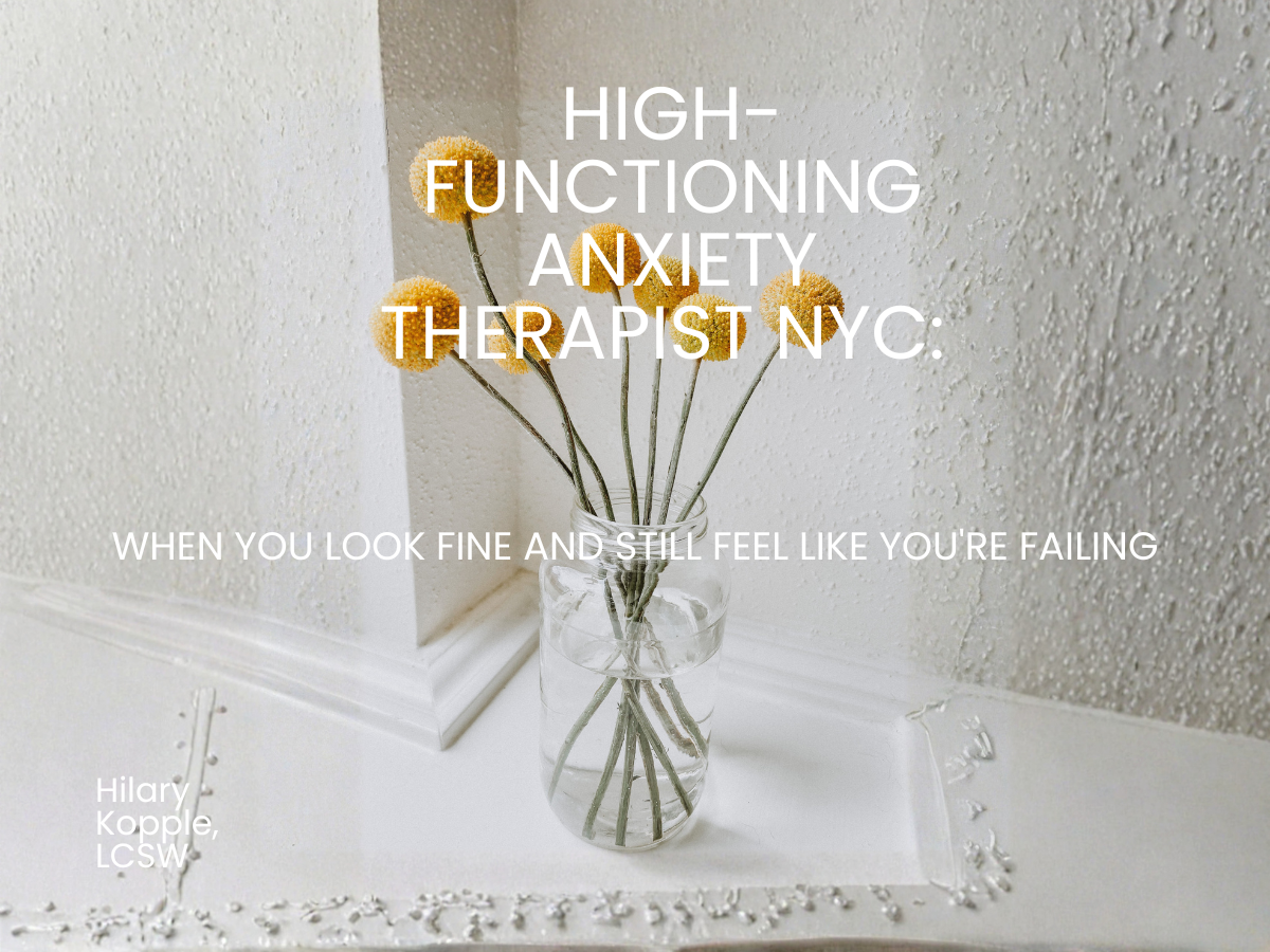 Dried yellow craspedia flowers in a glass jar on a white shelf, cover image for a trauma therapy NYC blog post on high-functioning anxiety by Hilary Kopple, LCSW