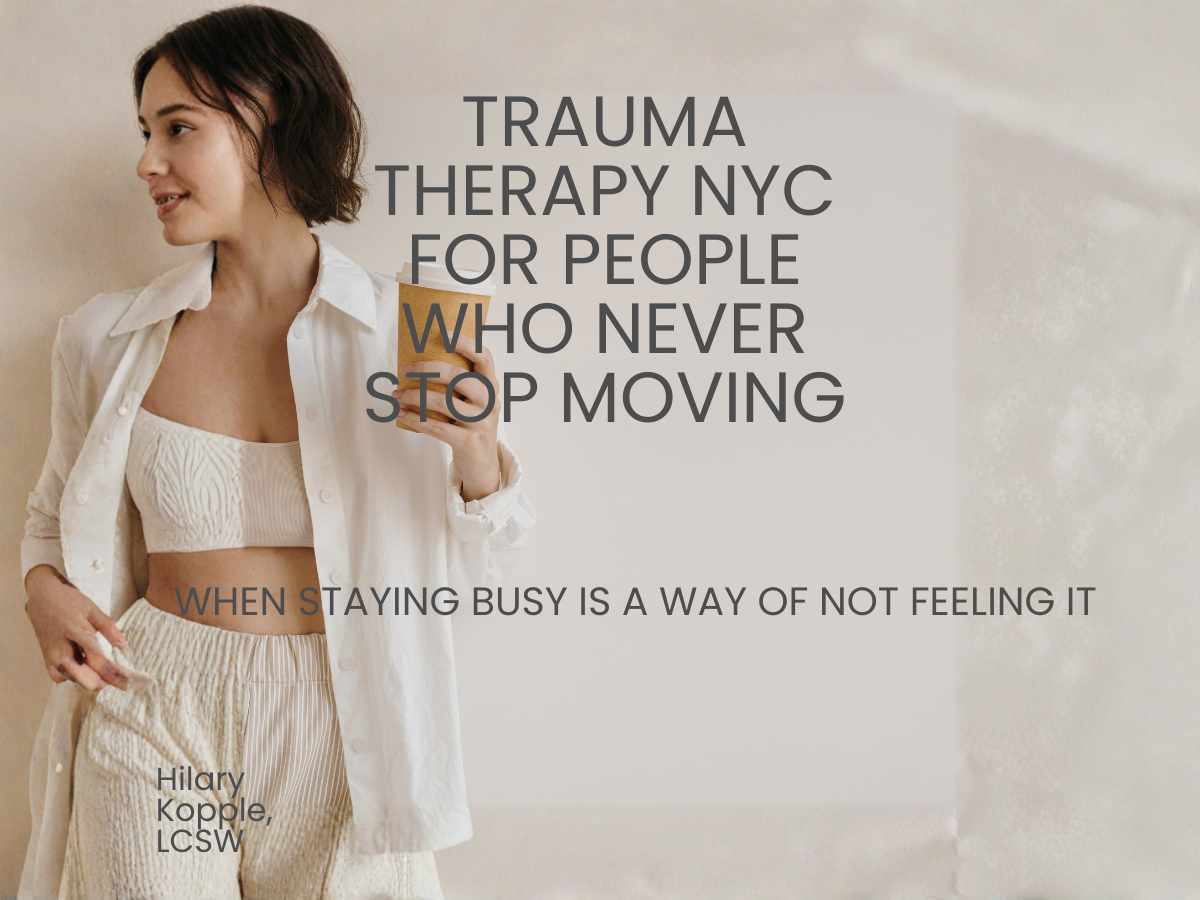 Woman in a white open shirt holding a coffee cup and looking to the side, with text reading Trauma Therapy NYC for people who never stop moving