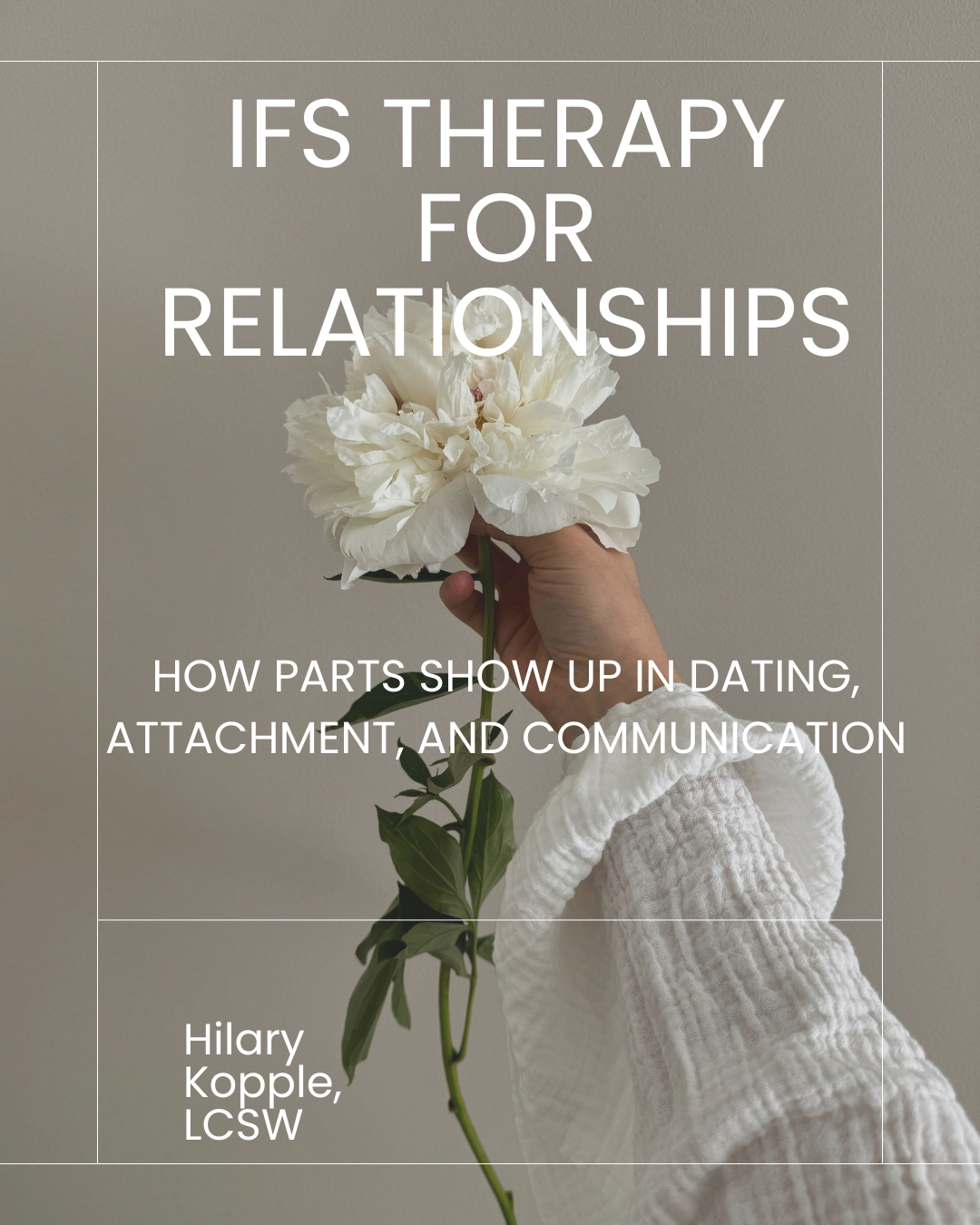 woman's hand with white flower on beige background about ifs therapy nyc for relationships