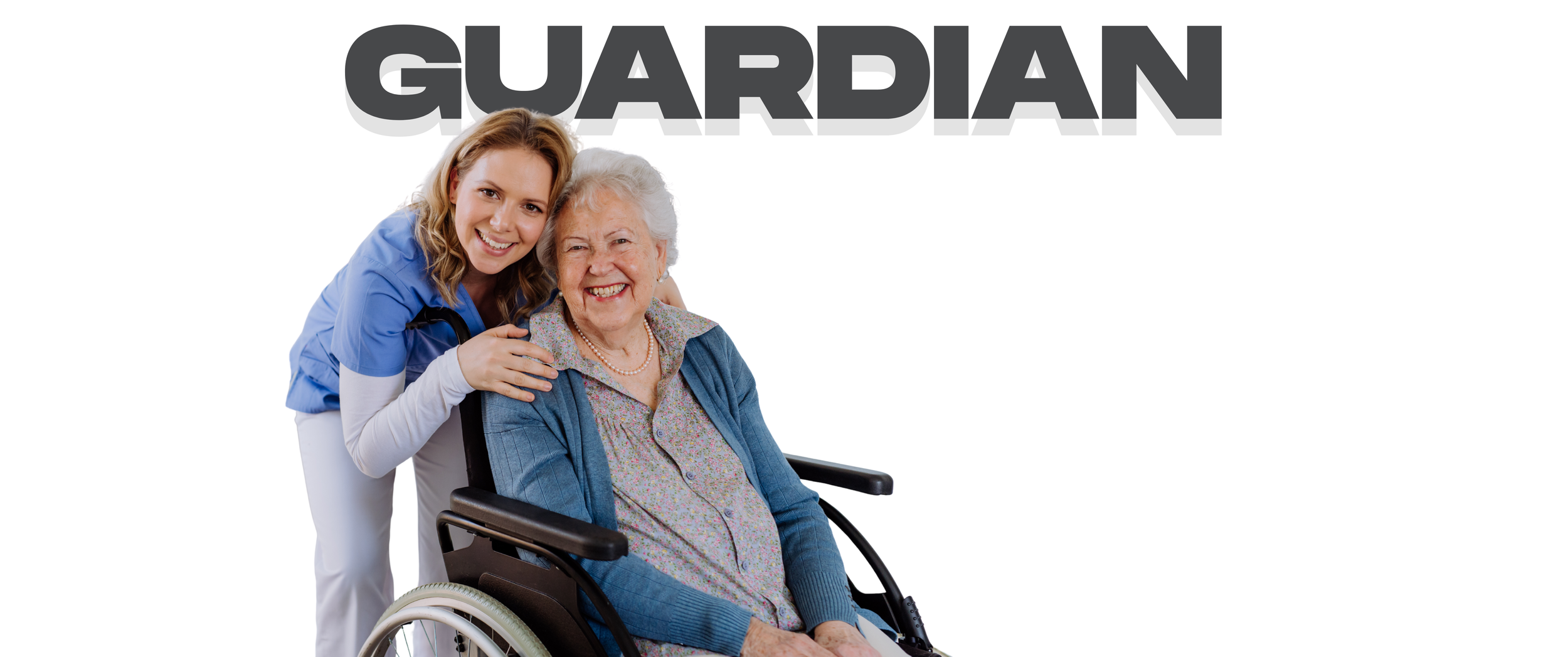 A young female caregiver in scrubs smiling and leaning over an elderly woman in a wheelchair, with the word 'GUARDIAN' displayed above them.