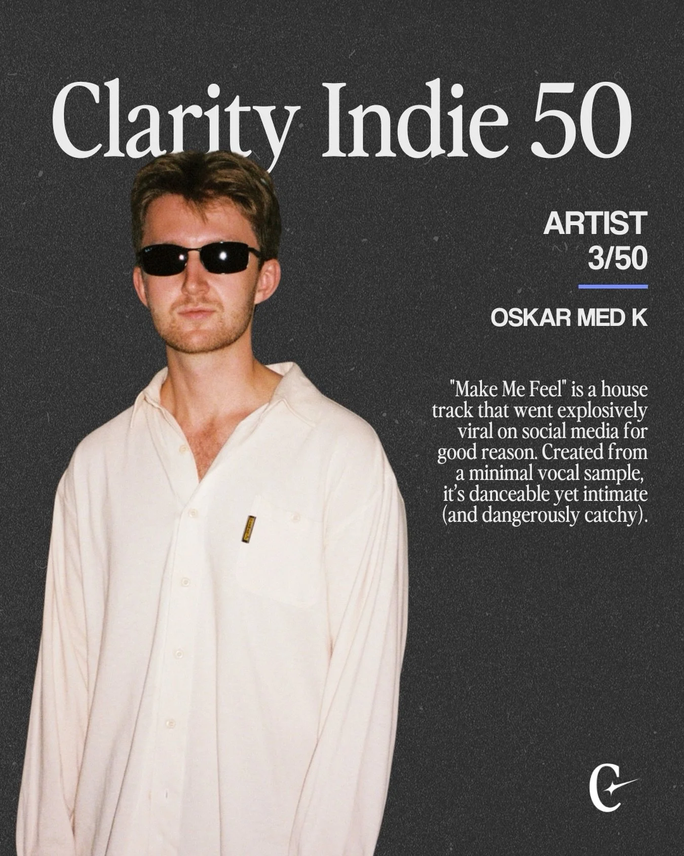 Raise your hand if &ldquo;Make Me Feel&rdquo; by @_oskarmedk keeps getting stuck in your head. 

More artists to come as we count down to the first Clarity Indie 50.
.
.
#clarityindie50 #clarityplaylists #housemusiclovers #claritymusicmarketing