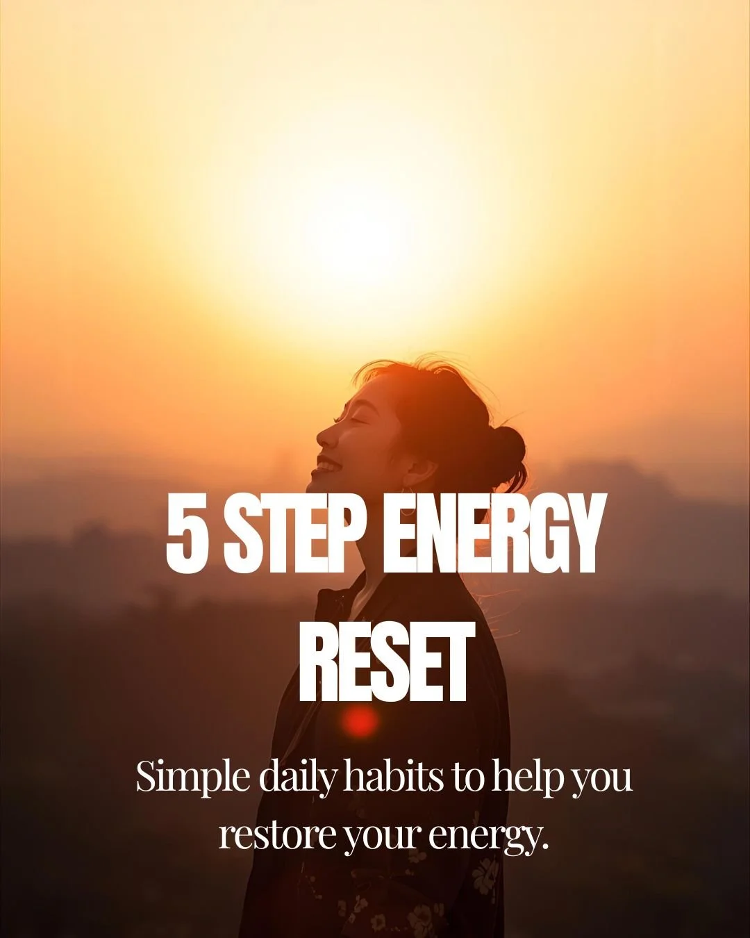 A woman smiling and standing outdoors at sunset or sunrise, with sunlight shining brightly behind her, promoting a message about energy and habits.