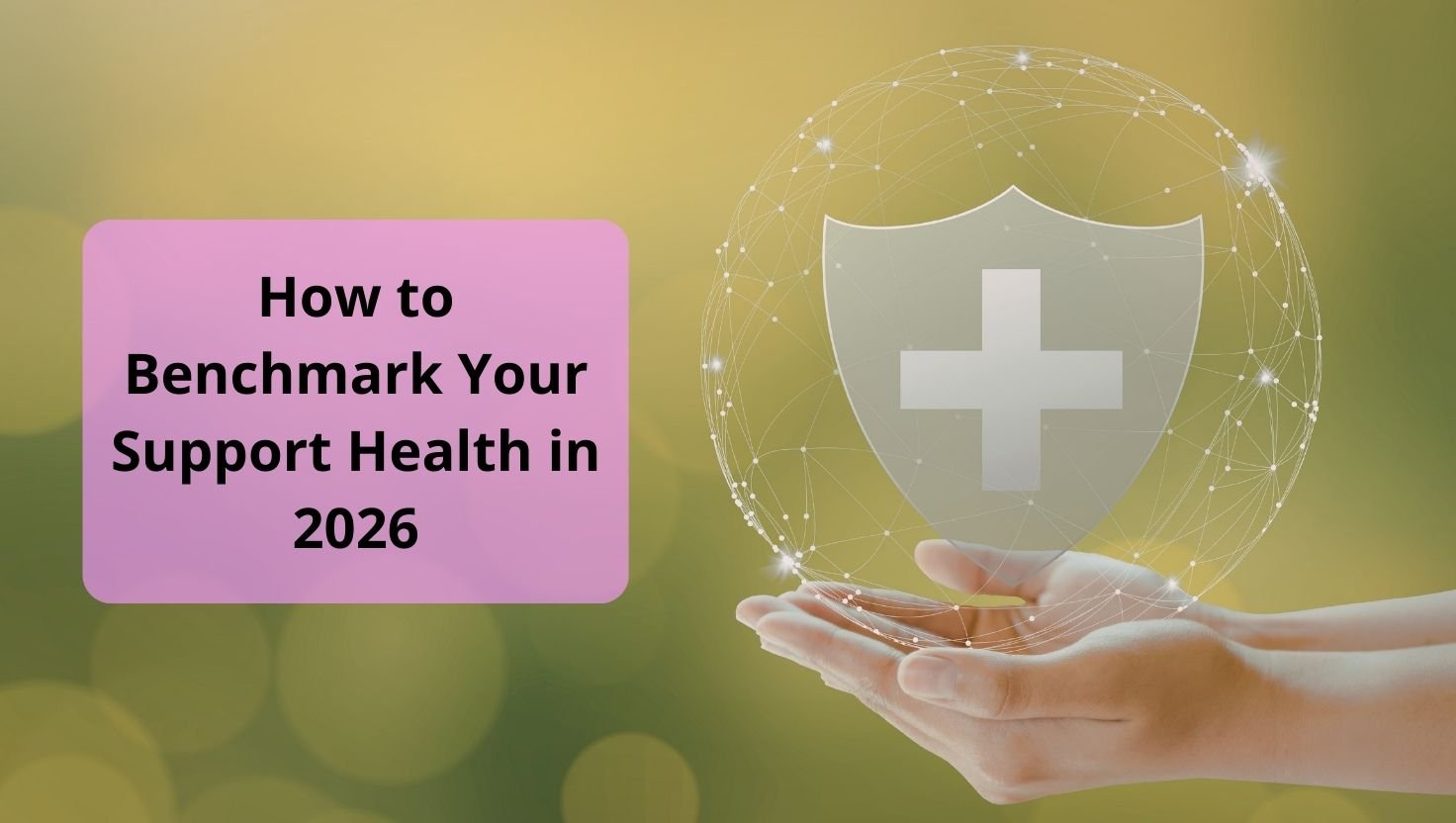How to Benchmark Your Support Health in 2026