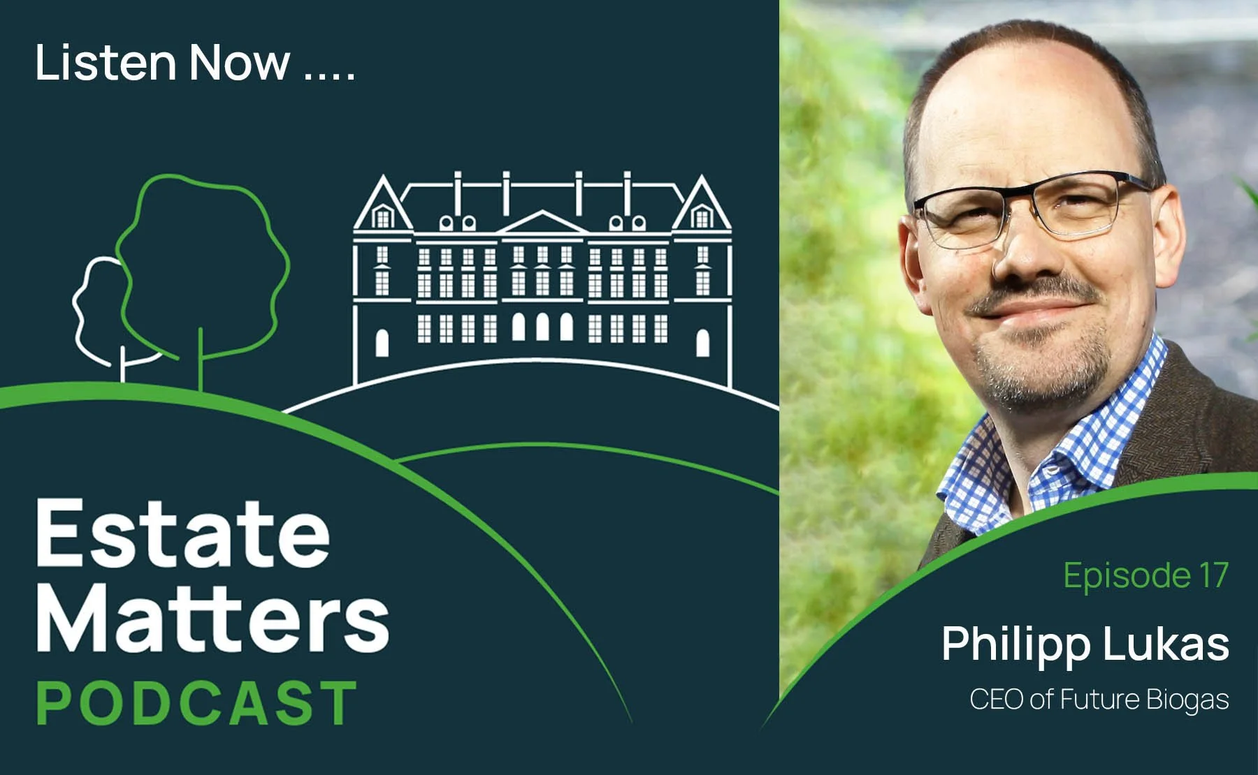 Estate Matters Episode 17: Philipp Lukas - Future Biogas | How to talk about renewable energy