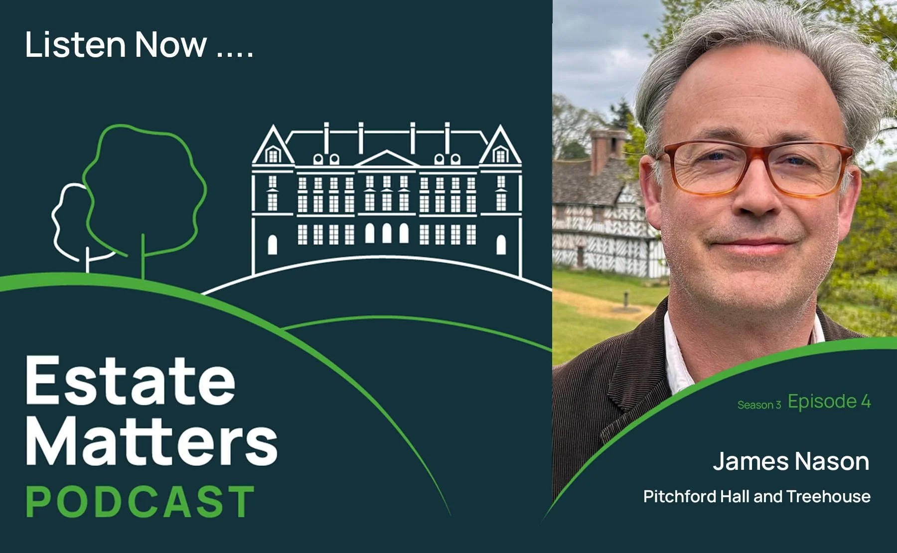 S3 Ep4: James Nason | Reuniting Pitchford Hall and Estate