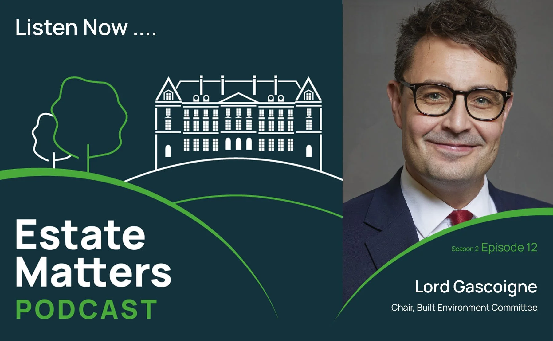 Estate Matters S2 Ep12: Lord Gascoigne | From report to reality: how engagement shapes successful new towns