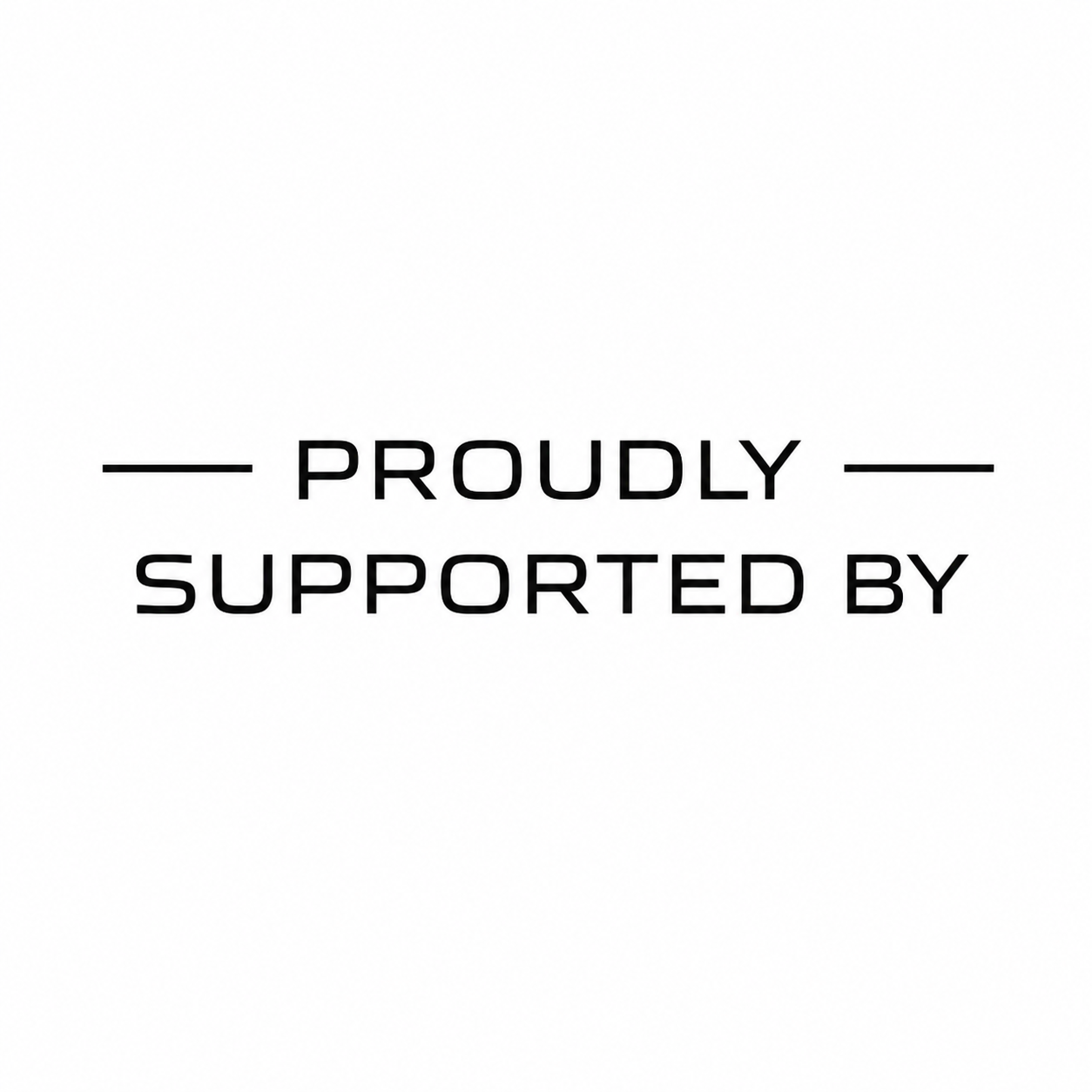 Text saying 'Proudly Supported By' with decorative lines on either side.