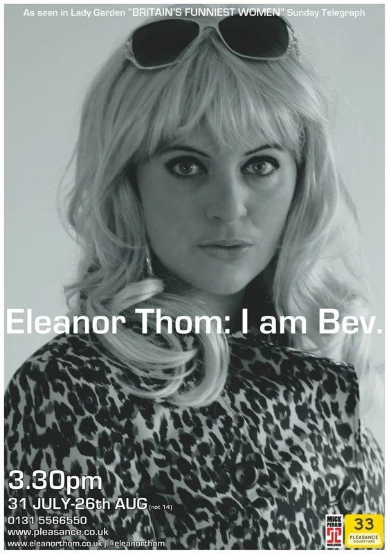 Black and white portrait of Eleanor Thom with blonde hair, sunglasses on her head, and wearing a leopard print jacket, advertising a show titled 'Eleanor Thom: I am Bev' at Pleasance Theatre from July 31 to August 26 at 3:30 pm.