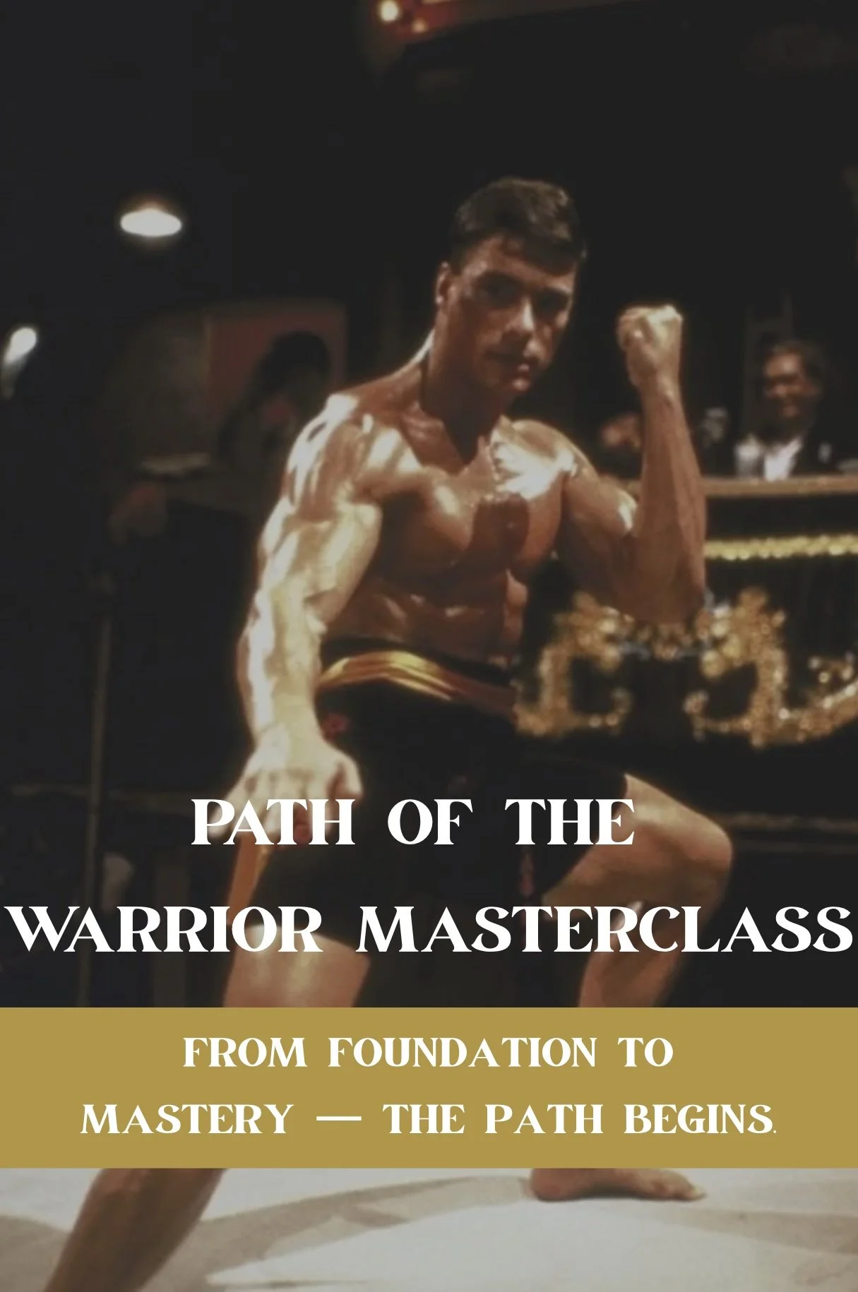 PATH OF THE WARRIOR MASTERCLASS
