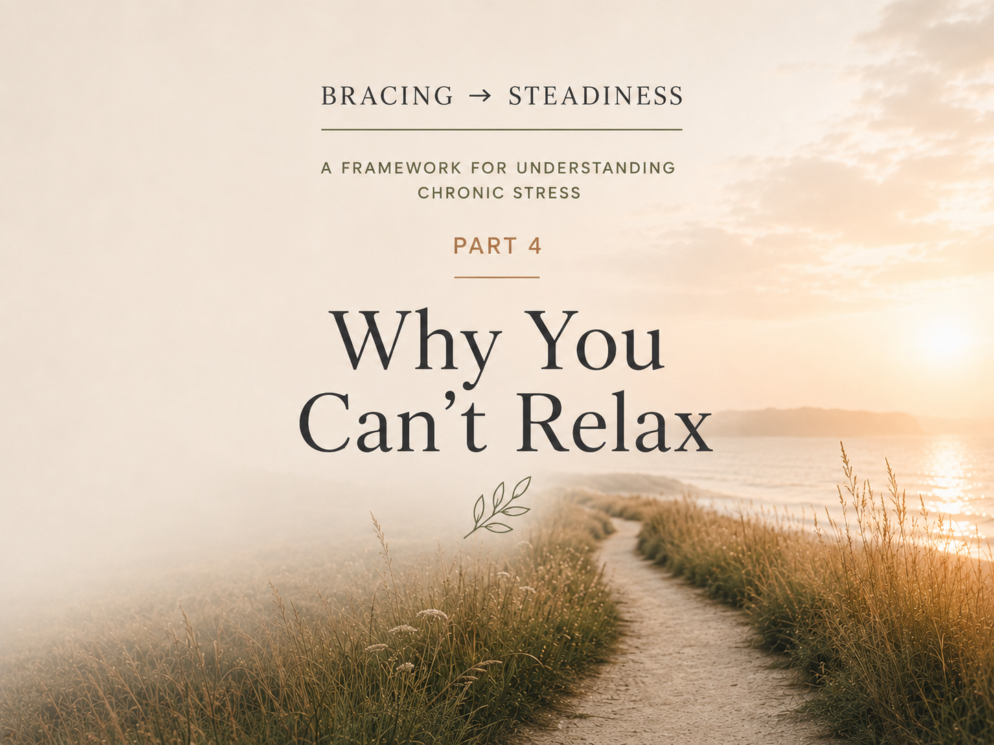 Why You Can’t Relax