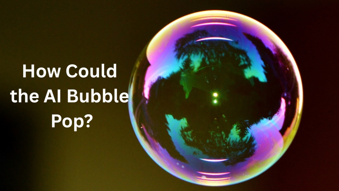 How Could the AI Bubble Pop?