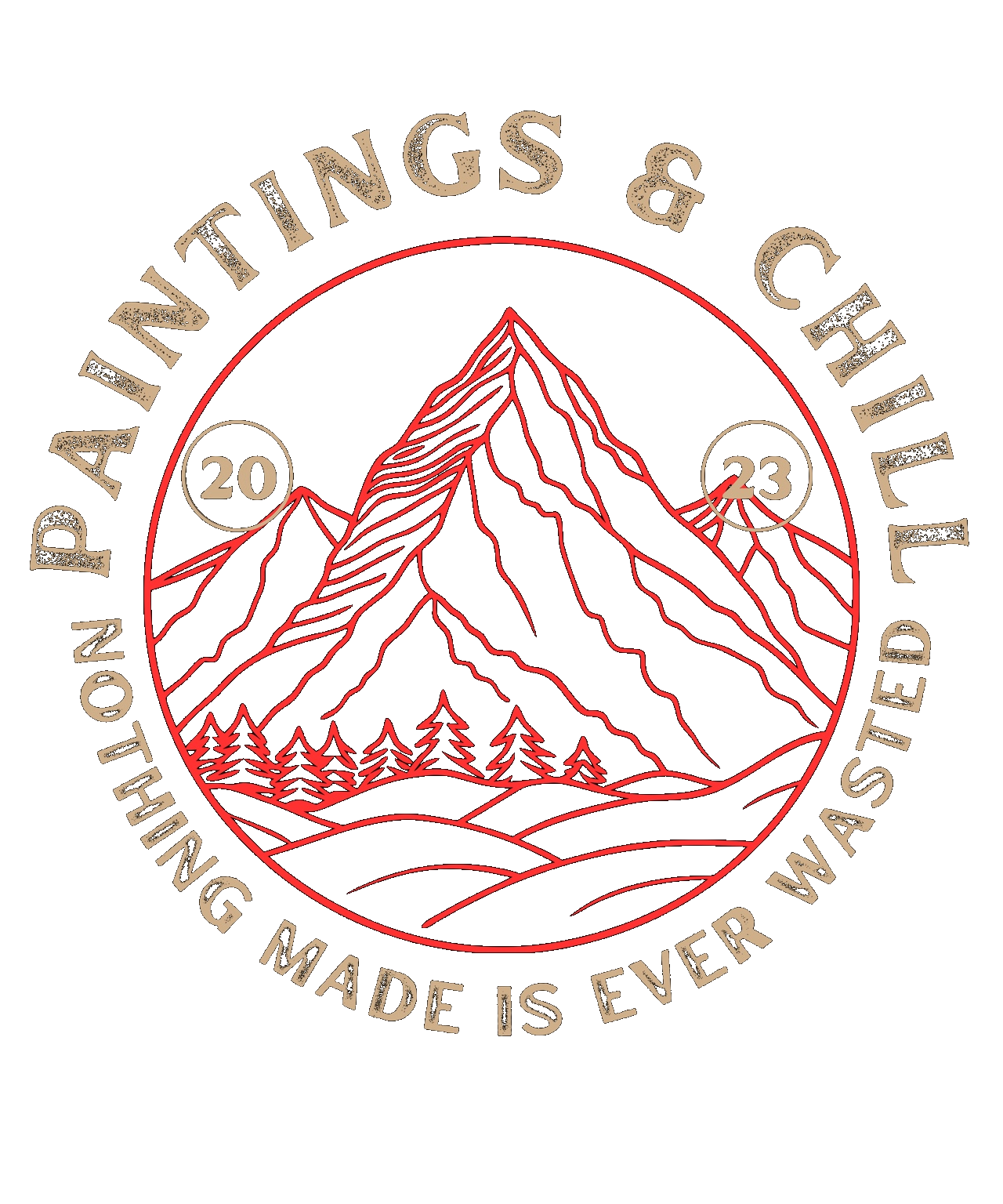 Neon-style badge with mountain and forest illustration, displaying '20' and '23' inside circles, and the text 'PAINTINGS AND CHILL' at the top and 'NOTHING MADE IS EVER WASTED' at the bottom.