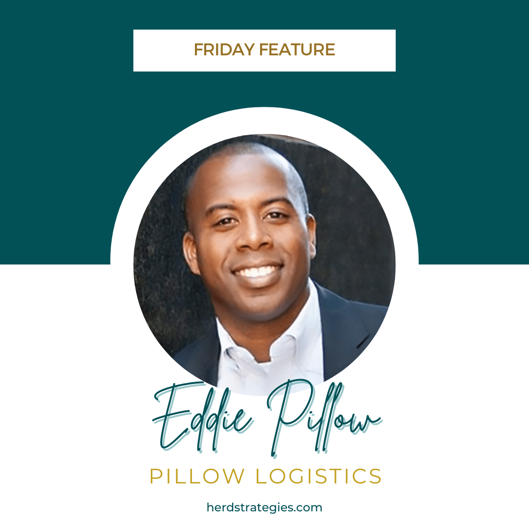 Second Generation of Excellence: Eddie Pillow, Pillow Logistics