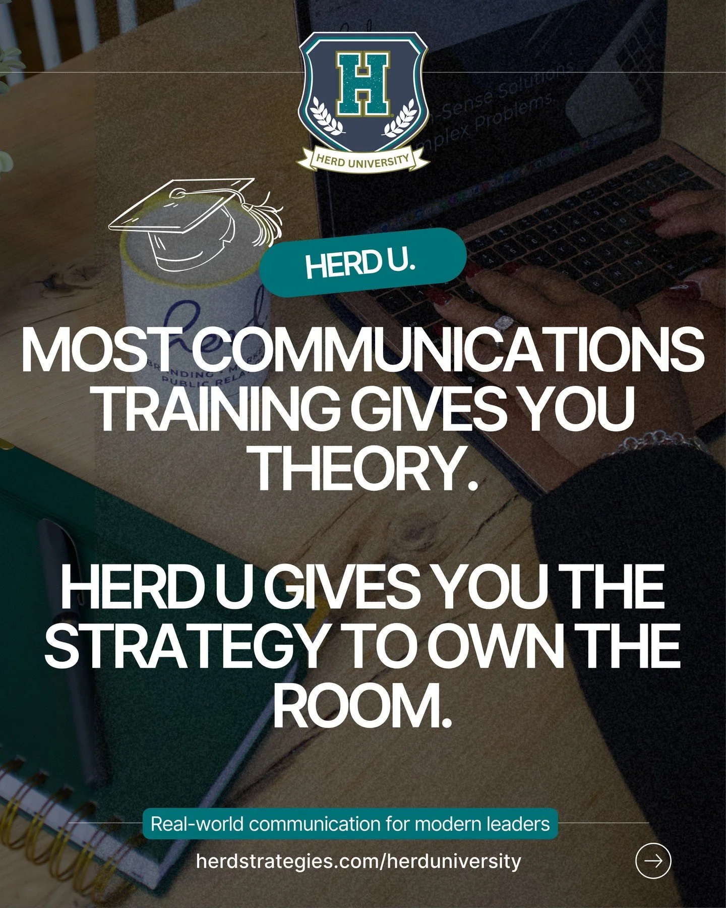 Herd U goes beyond just theory. It shows up in how you think, lead, and how you communicate what you&rsquo;re building. 

It is for leaders who are already doing the work and know that the way they communicate with the world matters as much as the wo