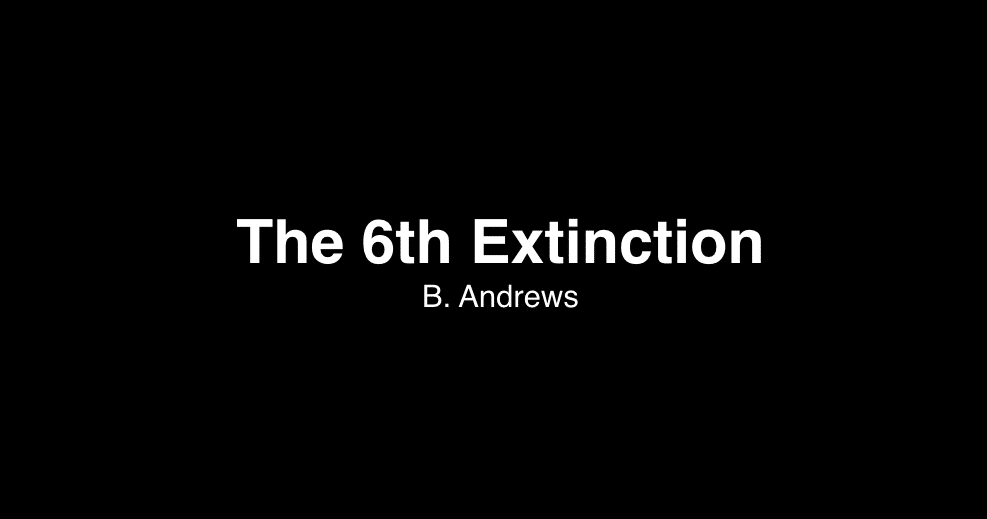 Can We Slow Down The 6th Extinction?