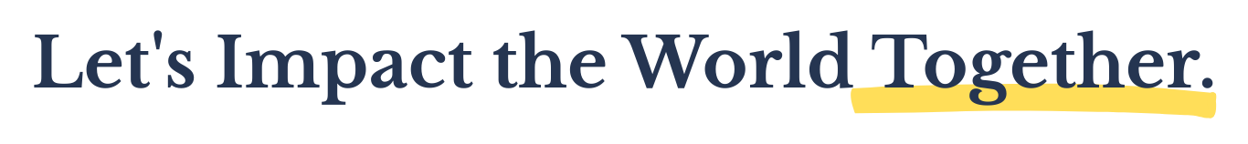 Text reads 'Let's Impact the World Together' with part of the word 'Together' highlighted.