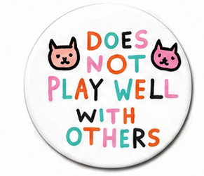 dont not play well with others.png