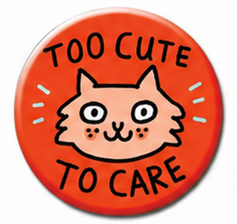 too cute to care.png