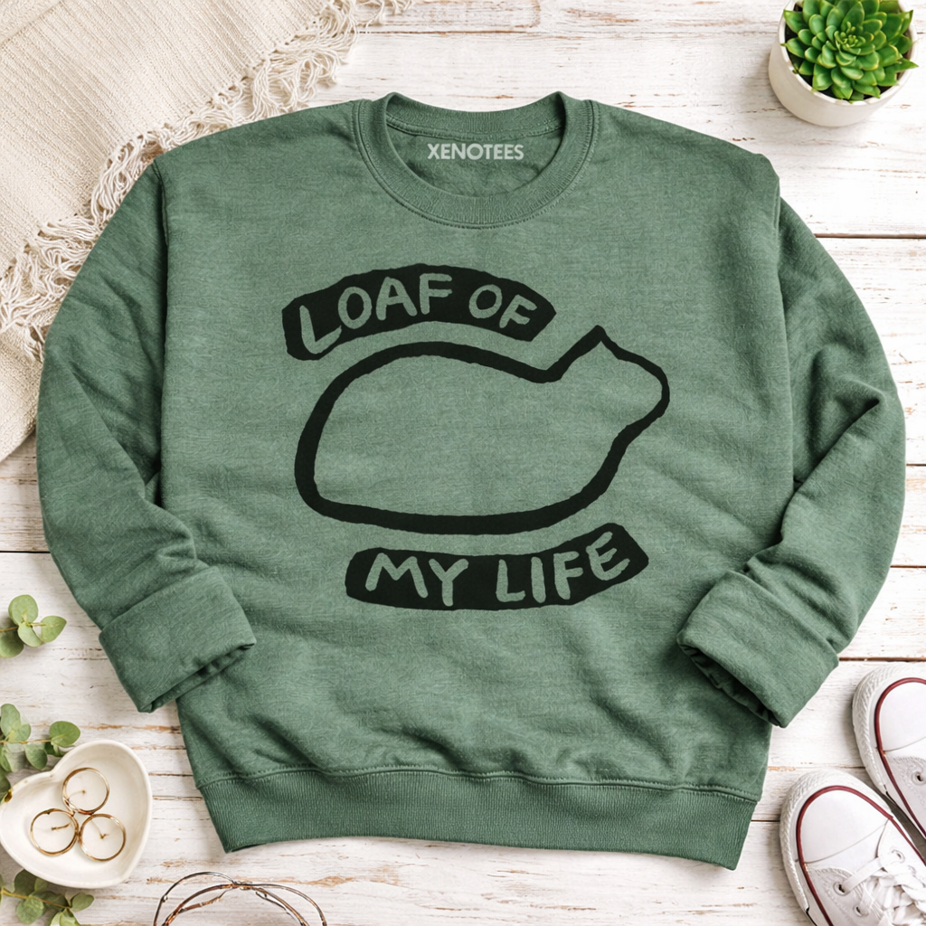 "Loaf of My Life" Crew Neck Sweatshirt