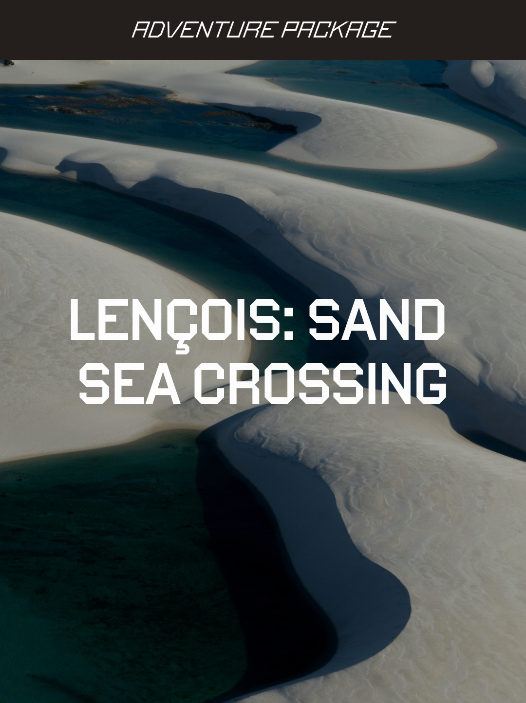 Lençóis Maranhenses: The Sand Sea Crossing Experience