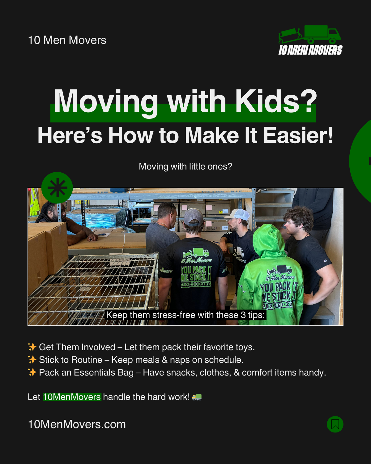 Flyer for moving company '10 Men Movers' offering tips for moving with kids, featuring a photo of movers in uniform in a warehouse, and tips for stress-free moving.