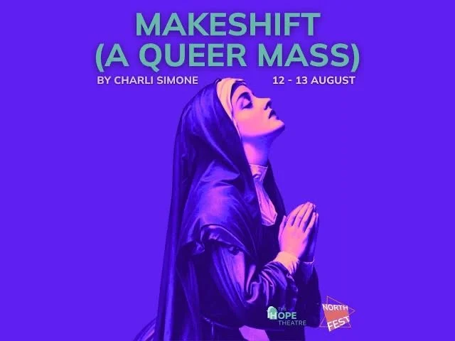 ‘Makeshift (A Queer Mass)’, Q&amp;A with cast and crew