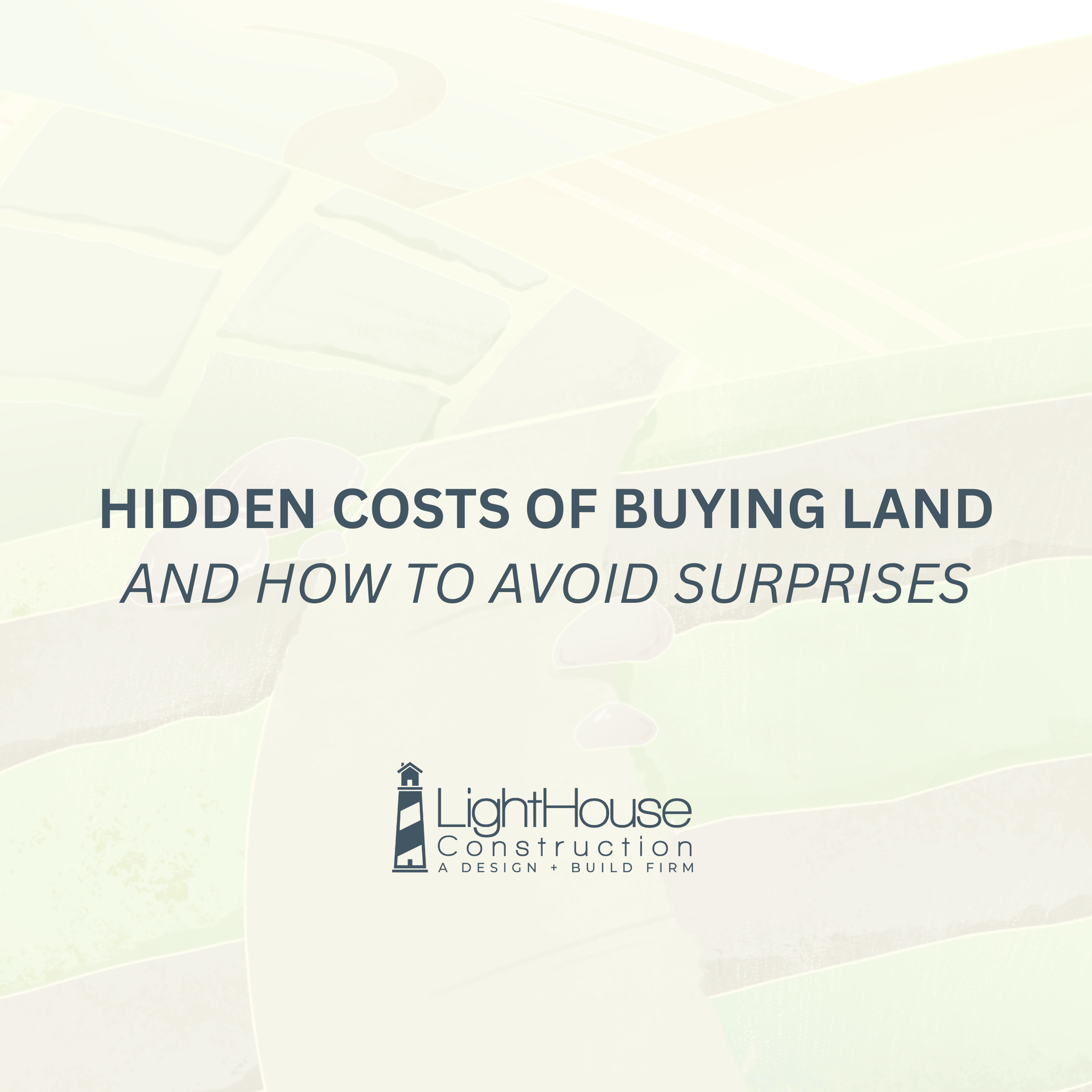Hidden Costs of Buying Land (And How to Avoid Surprises)