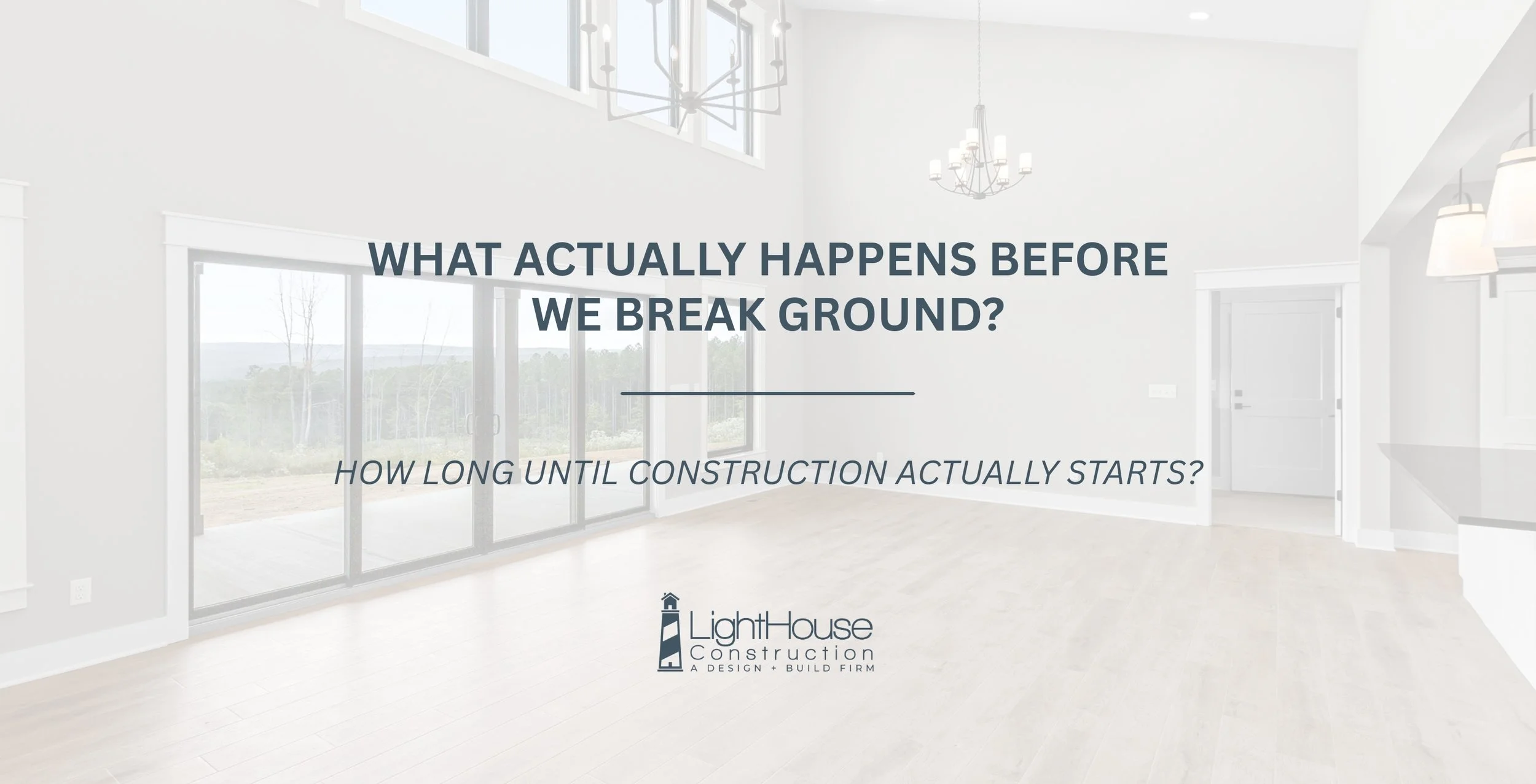 before breaking ground chattanooga home builder lighthouse construction education blog cover