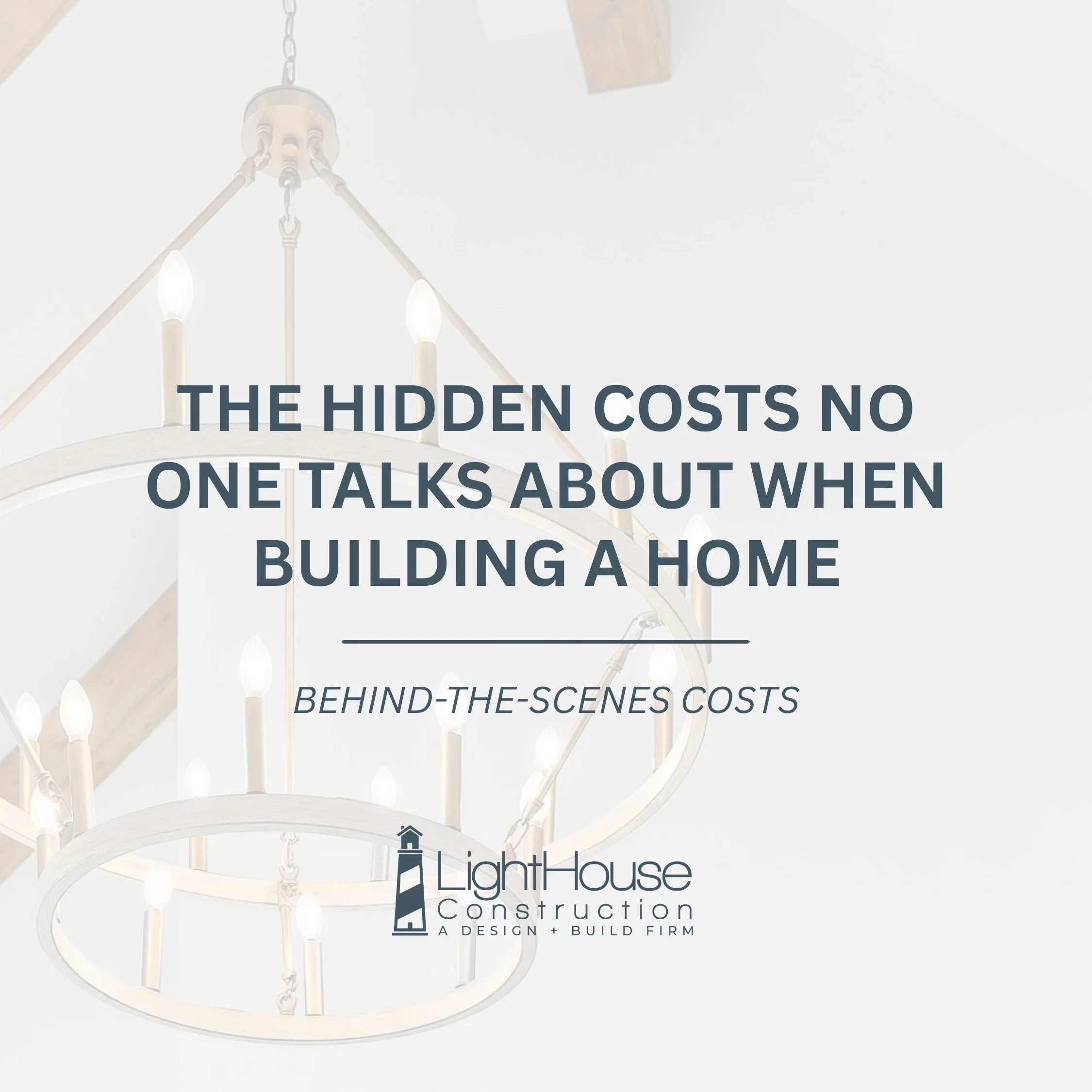 Hidden Costs When Building a Home LightHouse Construction Chattanooga Builder