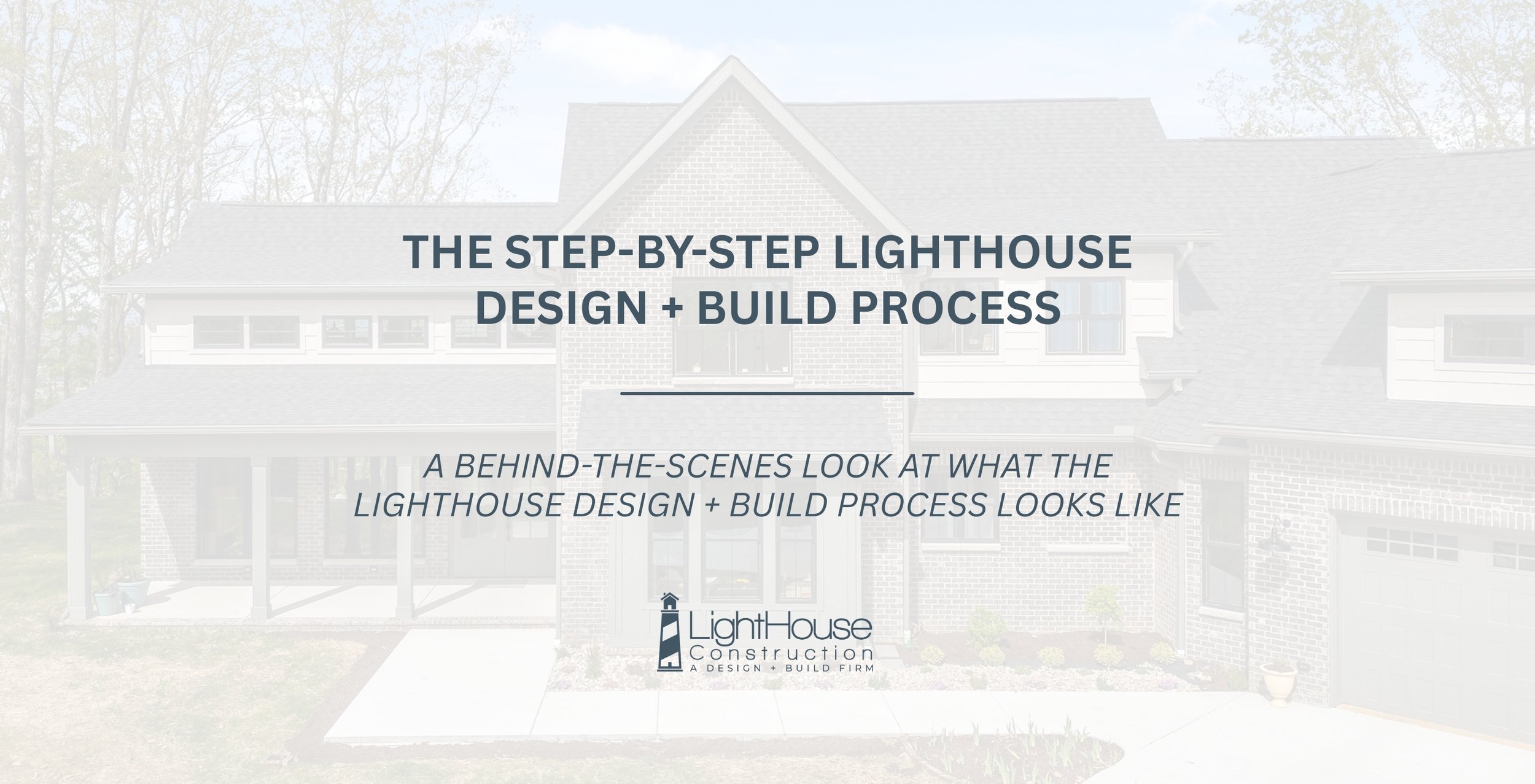 Lighthouse Design + Build process