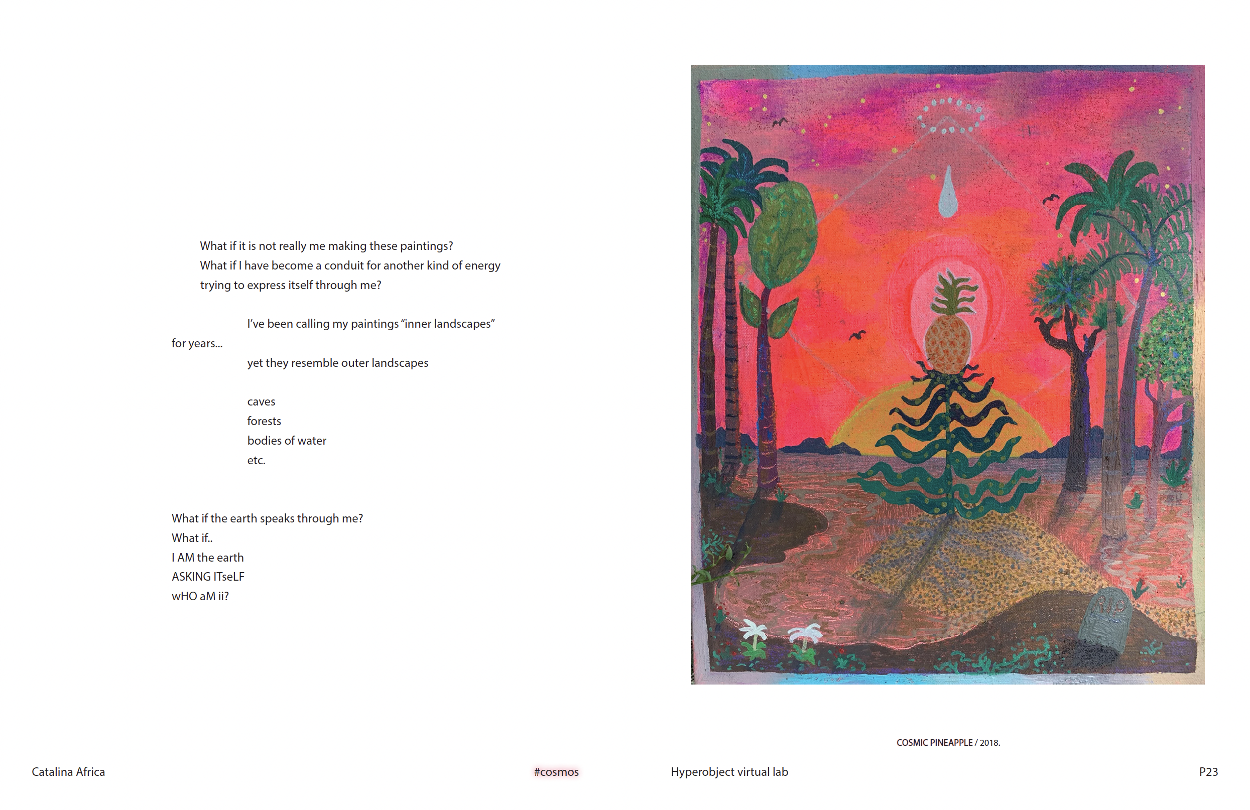 Colorful painting of a surreal tropical landscape featuring palm trees, a pineapple-shaped mountain, a sunset or sunrise, and a starry sky with celestial objects, in vibrant pink,  painted by Catalina Africa Espinosa.