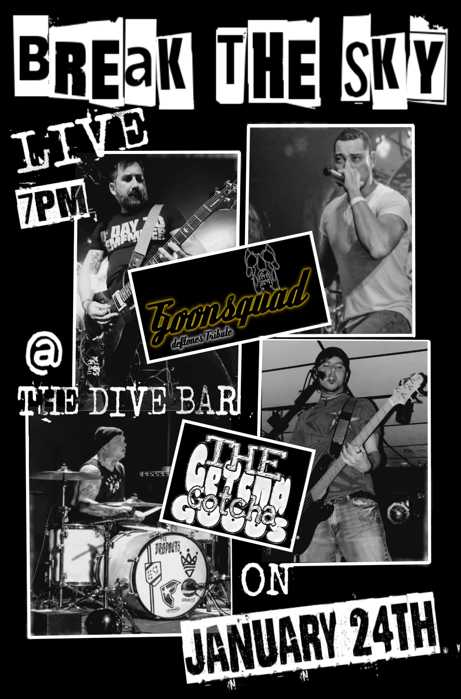 Break the Sky, The Getcha Gotcha Good, and Goonsquad