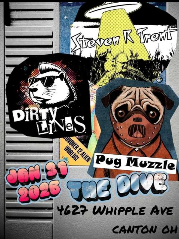 Pug Muzzle, Dirty Lines, and Steven R Trent