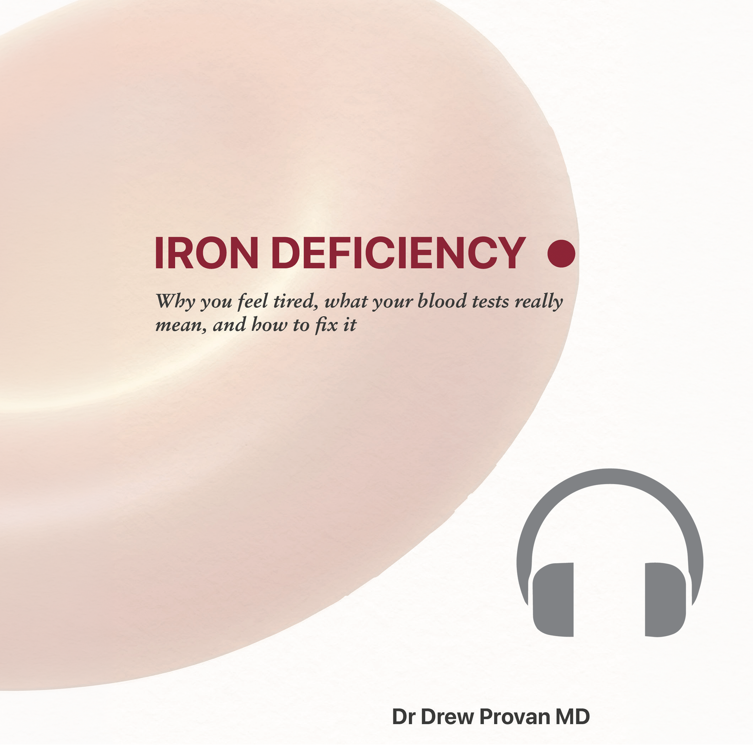 Iron Deficiency (Audiobook and PDF combo)