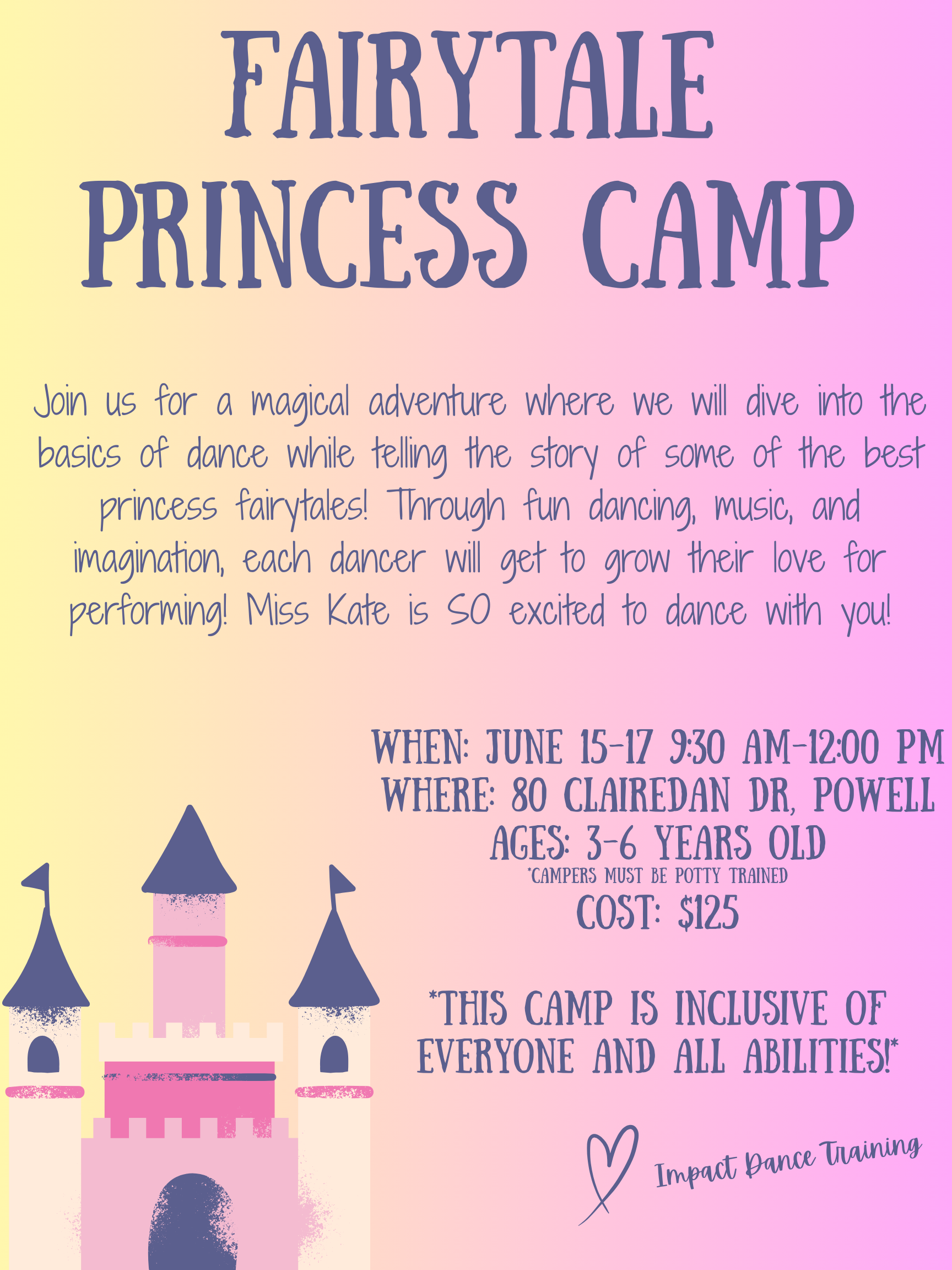 Pink and purple flyer with a fairy tale castle illustration advertising a fairy tale princess camp for children aged 3-6, with details about the dates, location, age, cost, and activities.