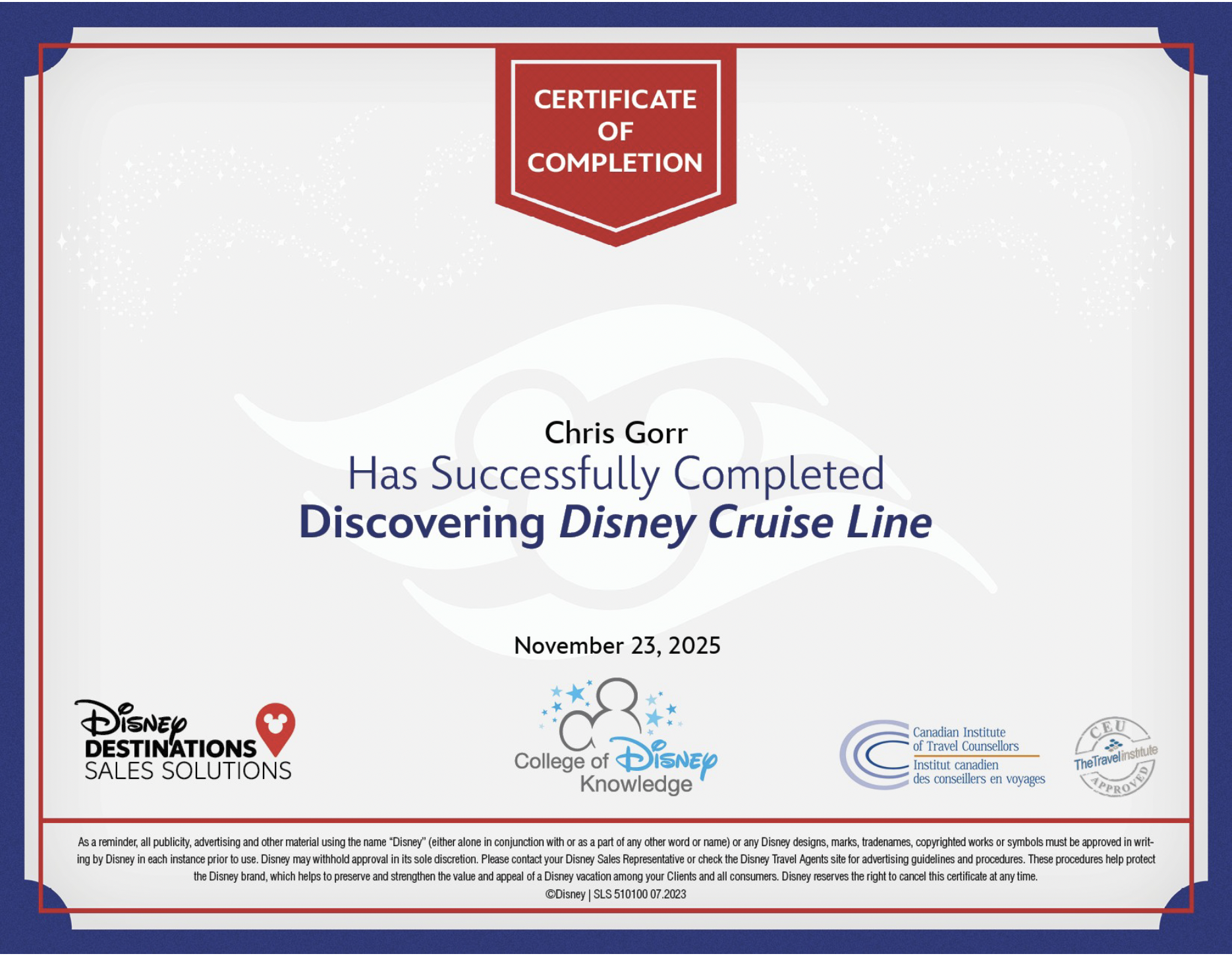 Certificate of completion awarded to Chris Gorr for successfully completing the Disney Cruise Line course on November 23, 2025. The certificate features Disney and travel institute logos, and is decorated with blue, red, and white colors.