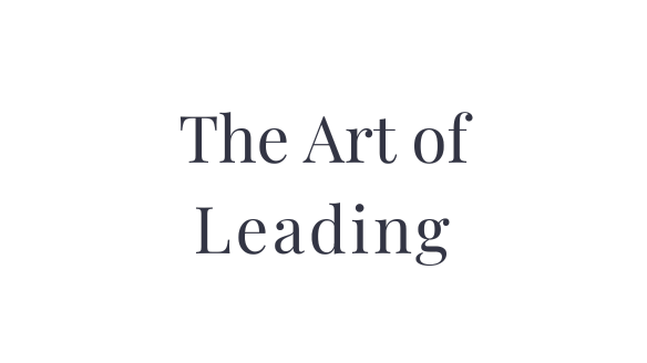 Text on black background that reads "The Art of Leading"