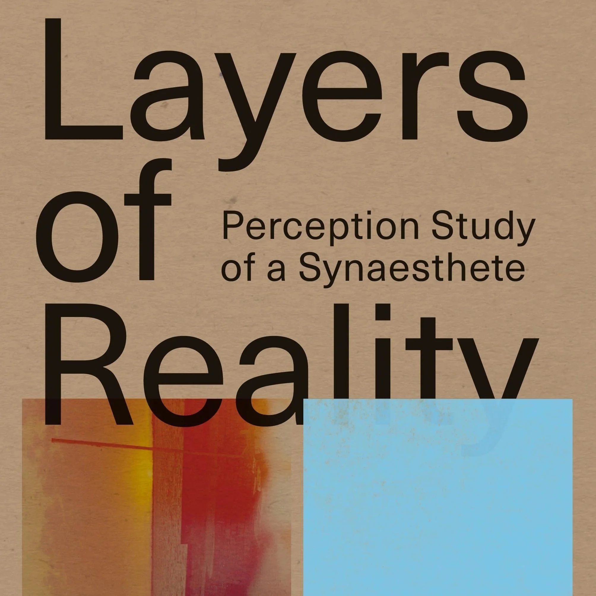 Layers of Reality: Perception Study of a Synaesthete