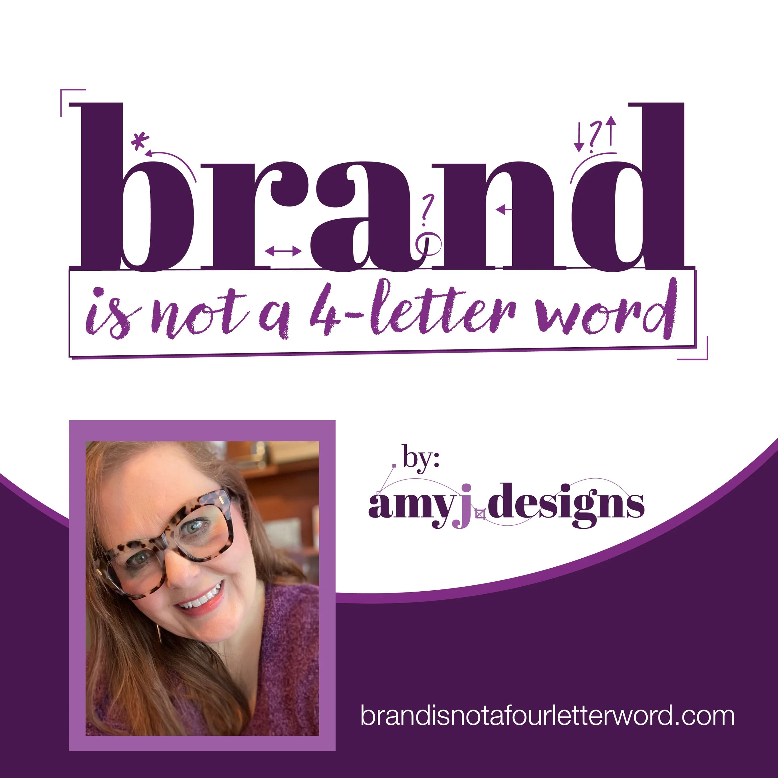 The Brand Is Not A 4-Letter Word Podcast Graphic