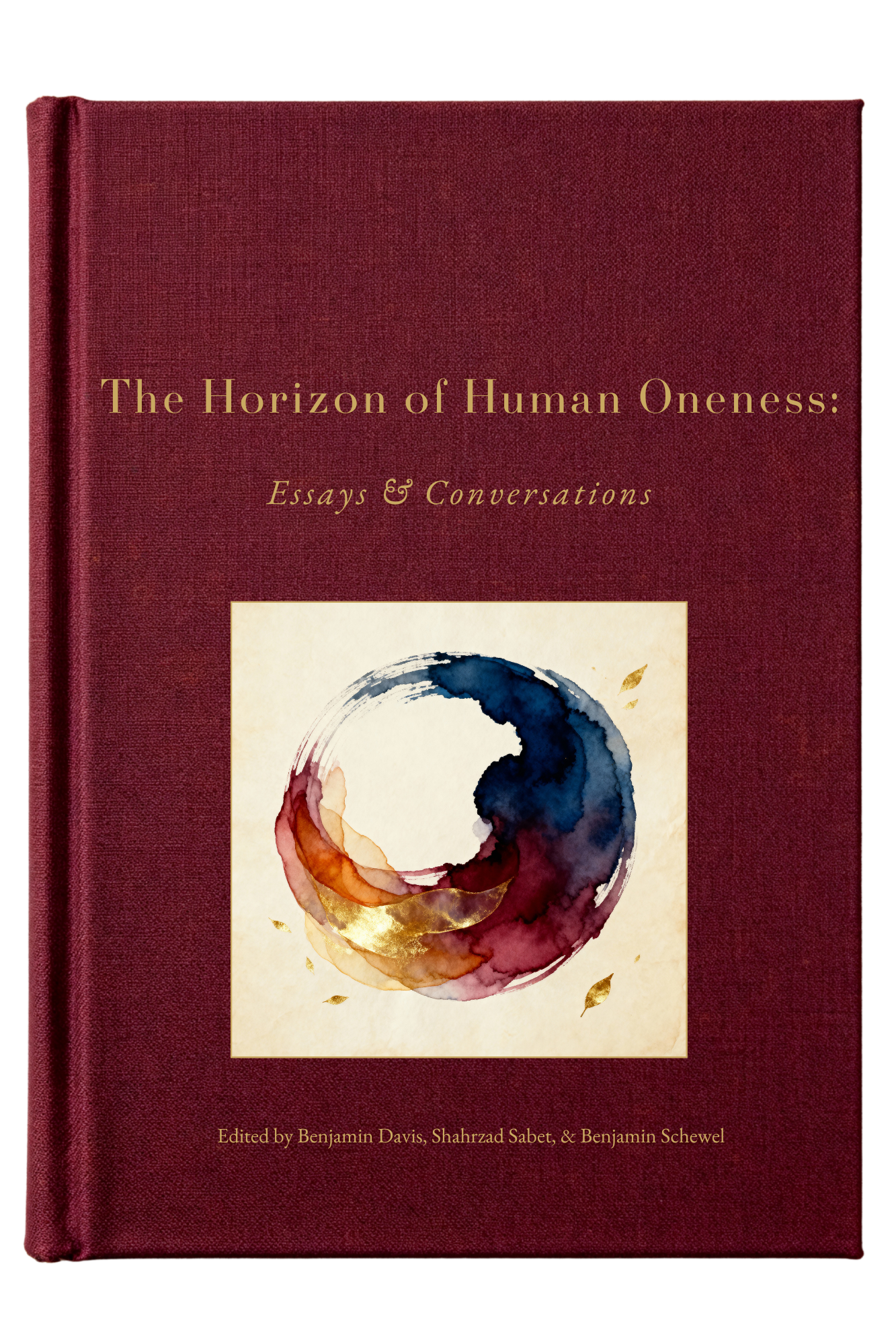 The Horizon of Human Oneness: Essays and Conversations