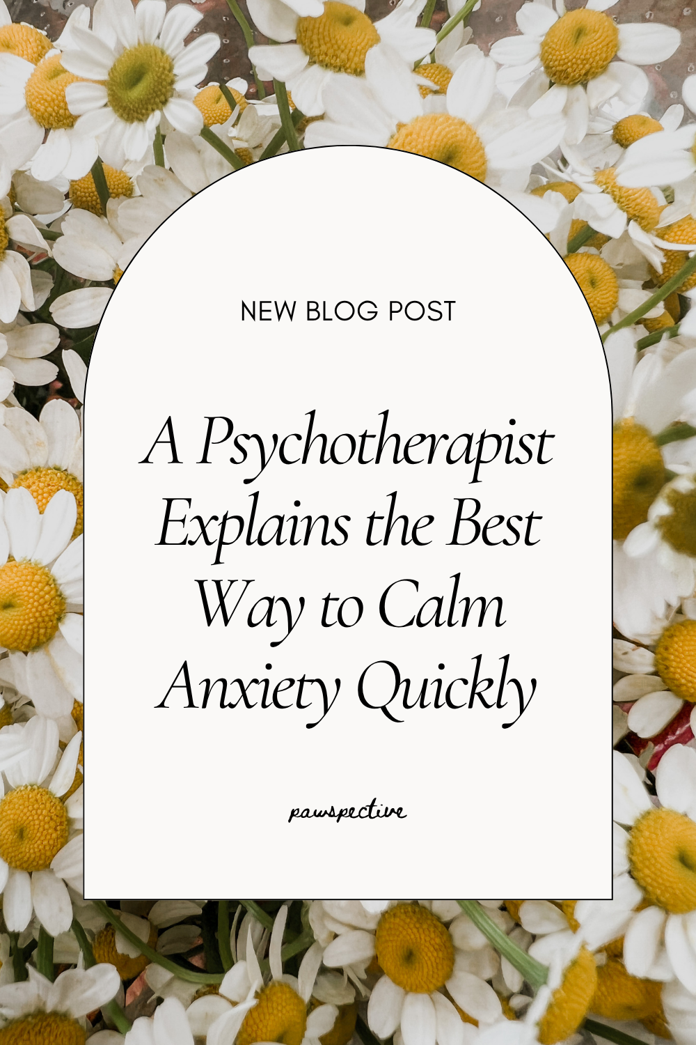 A Psychotherapist Explains the Best Way to Calm Anxiety Quickly